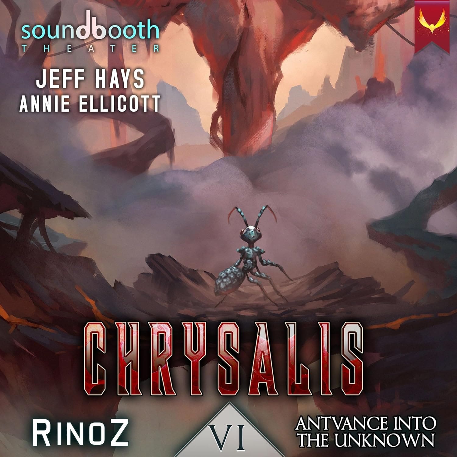 Chrysalis 6: Antvance into the Unknown: A LitRPG Adventure